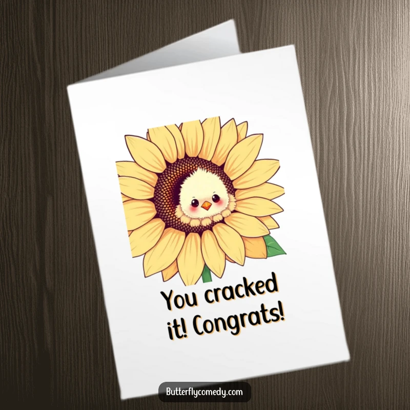 Funny free printable congratulations card: Adorable fluffy chick peeking from a sunflower, celebrating success with humor.